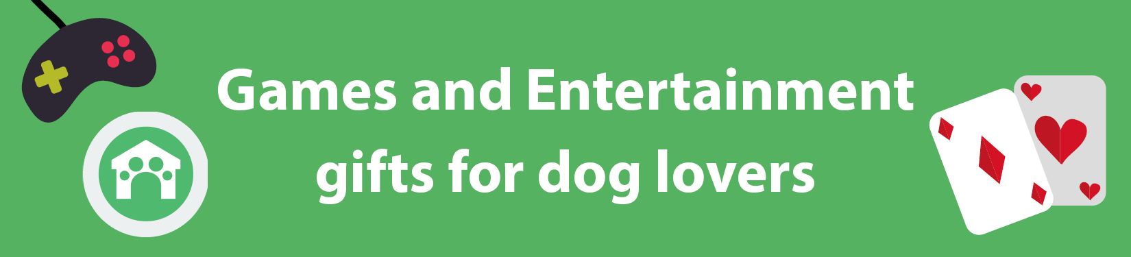 Games and entertainment gifts for dog lovers header image